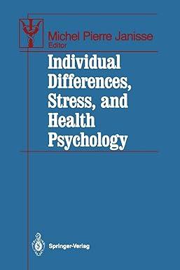individual differences stress and health psychology 1st edition michel p. janisse 1461283671, 978-1461283676