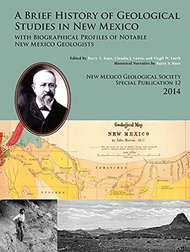 a brief history of geological studies in new mexico with biographical profiles of notable new mexico