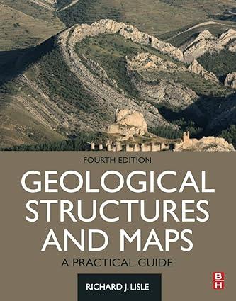 geological structures and maps a practical guide 4th edition richard j. lisle 0128180250, 978-0128180259