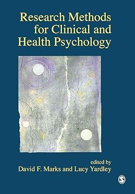 research methods for clinical and health psychology 1st edition david f. marks, lucy yardley 0761971912,
