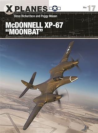 mcdonnell xp 67 moonbat 1st edition steve richardson, peggy mason, adam tooby 1472853032, 978-1472853035