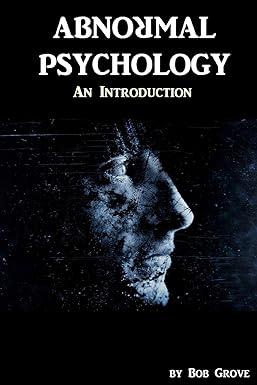 abnormal psychology an introduction 1st edition bob grove 1548185183, 978-1548185183