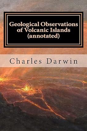 geological observations of volcanic islands 1st edition charles darwin 1519171307, 978-1519171306