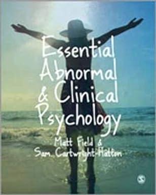 essential abnormal and clinical psychology 1st edition matt field, sam cartwright-hatton 0761941894,