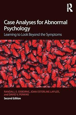 case analyses for abnormal psychology 2nd edition randall e. osborne, joan esterline lafuze, david v. perkins