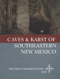 caves and karst of southeastern new mexico 1st edition brian s. brister, paul w. bauer, adam s. read