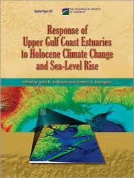 response of upper gulf coast estuaries to holocene climate change and sea level rise 1st edition john b.