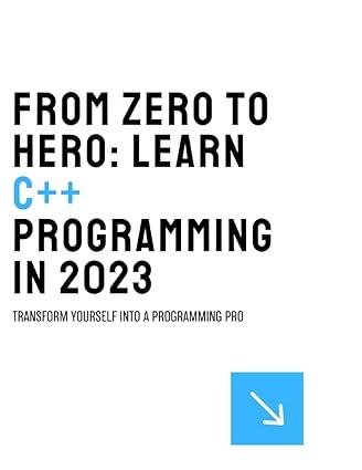from zero to hero learn c++ programming in 2023 1st edition mr. tyler lee b0bxn7f6g7, 979-8385938414