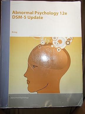 abnormal psychology dsm 5 update 12th edition ann m. kring 1119928109, 978-1119928102