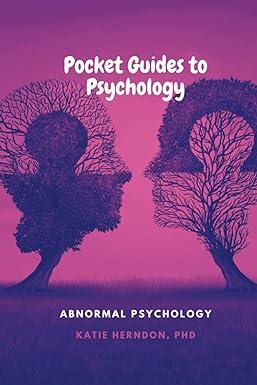 pocket guides to psychology: abnormal psychology 1st edition katie herndon phd b0bxn6qnyd, 979-8386220549