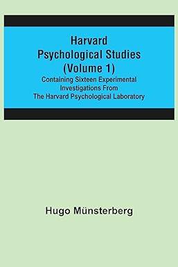 harvard psychological studies containing sixteen experimental investigations from the harvard psychological