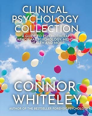 clinical psychology collection a guide to psychotherapy abnormal psychology mental health and more 1st