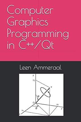 computer graphics programming in c++ 1st edition leen ammeraal 1703861825, 978-1703861822