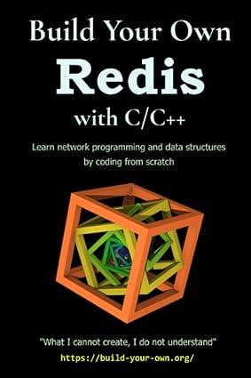 build your own redis with c/c++ 1st edition james smith b0bt2ct8xy, 978-8372815469