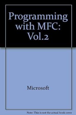 Programming With Microsoft Foundation Class Library Microsoft Visual C++ Volume 2