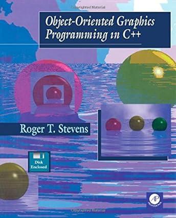 object oriented graphics programming in c++ 1st edition roger t. stevens 0126683182, 978-0126683189