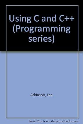 using c and c++ programming series 1st edition lee atkinson, mark atkinson 1565291417, 978-1565291416