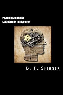 psychology classics superstition in the pigeon 1st edition b. f. skinner, david webb 1490551441,