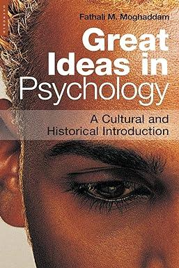 great ideas in psychology a cultural and historical introduction 1st edition fathali moghaddam 1851683798,