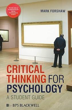 critical thinking for psychology a student guide 1st edition mark forshaw 1405191171, 978-1405191173