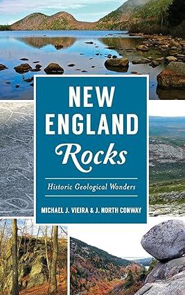 new england rocks historic geological wonders 1st edition michael j vieira, j north conway 1540215830,