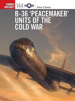 b 36 peacemaker units of the cold war 1st edition peter e. davies, gareth hector, jim laurier 1472850394,