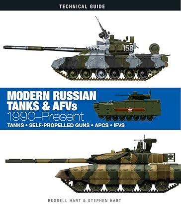 modern russian tanks and afvs 1990 present 1st edition russell hart, dr. stephen hart, stephen hart