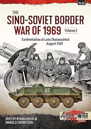 the sino soviet border war of 1969 confrontation at lake zhalanashkol august 1969 volume 2 1st edition