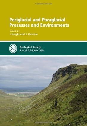 periglacial and paraglacial processes and environments 1st edition j knight, s harrison 1862392811,