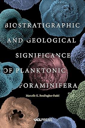biostratigraphic and geological significance of planktonic foraminifera 1st edition marcelle k.