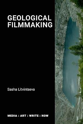 geological filmmaking 1st edition sasha litvintseva 1785421107, 978-1785421105