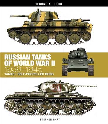russian tanks of world war ii 1939-1945 1st edition dr. stephen hart, stephen hart 1782744754, 978-1782744757