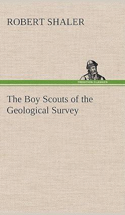 The Boy Scouts Of The Geological Survey