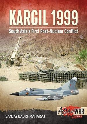 kargil 1999 south asias first post nuclear conflict 1st edition sanjay badri-maharaj 1913118657,