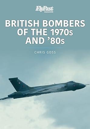 british bombers of the 1970s and 80s 1st edition chris goss 1913870936, 978-1913870935