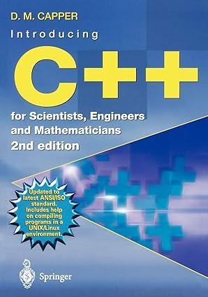 introducing c++ for scientists engineers and mathematicians 2nd edition derek capper 1852334886,