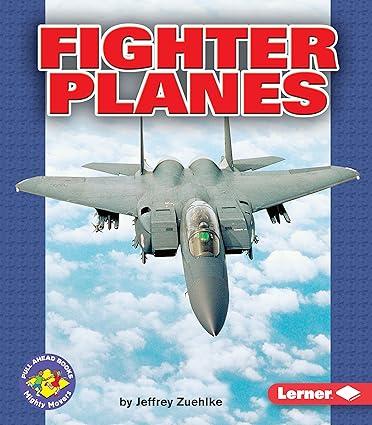 fighter planes 1st edition jeffrey zuehlke 0822528738, 978-0822528739