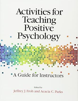 Activities For Teaching Positive Psychology A Guide For Instructors