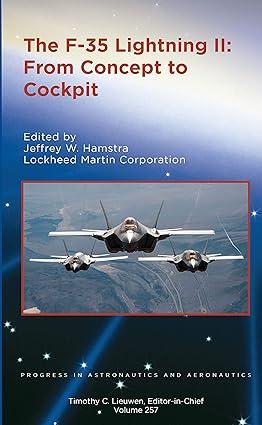 the f 35 lightning ii from concept to cockpit 1st edition jeffrey w. hamstra, lockheed martin corporation