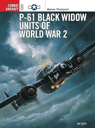 p 61 black widow units of world war 2 1st edition warren thompson, mark styling 1855327252, 978-1855327252