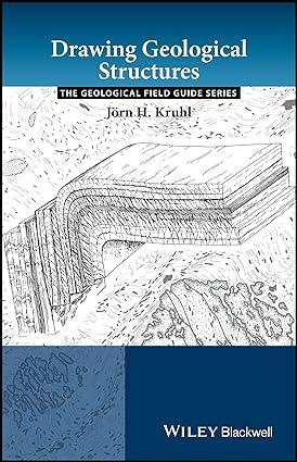 drawing geological structures 1st edition jörn h. kruhl 9781405182324, 978-1405182324