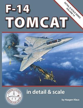 f 14 tomcat in detail and scale volume 14 1st edition haagen klaus b0b3pk31kq, 979-8831947496