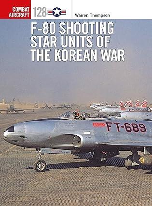 f 80 shooting star units of the korean war 1st edition warren thompson, jim laurier 1472829050, 978-1472829054