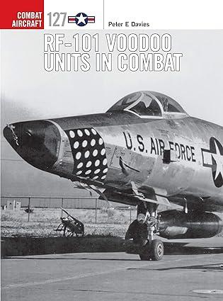 rf 101 voodoo units in combat 1st edition peter e. davies, jim laurier 1472829158, 978-1472829153