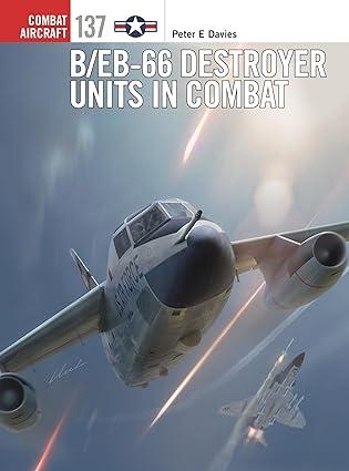 b eb 66 destroyer units in combat 1st edition peter e. davies, jim laurier, gareth hector 1472845072,