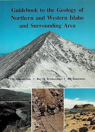 guidebook to the geology of northern and western idaho and surrounding area 1st edition v. e. chamberlain,