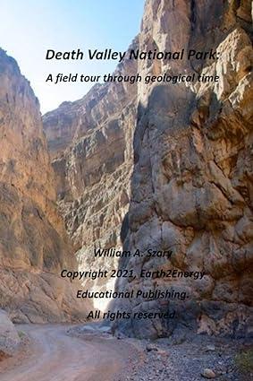 death valley national park a field tour through geological time 1st edition mr. william a. szary