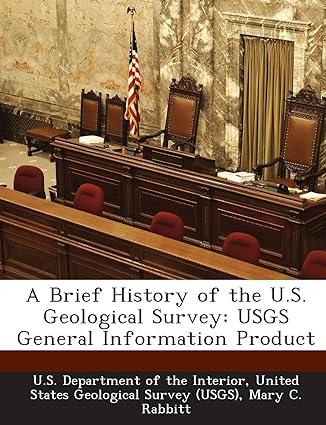 a brief history of the u s geological survey 1st edition mary c rabbitt, united u s department of the