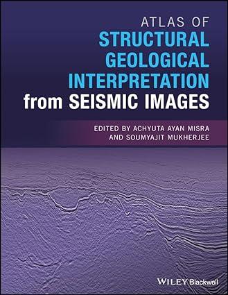 atlas of structural geological interpretation from seismic images 1st edition achyuta ayan misra, soumyajit