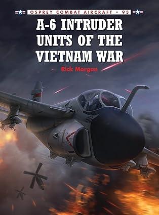 a 6 intruder units of the vietnam war 1st edition rick morgan, jim laurier 1849087555, 978-1849087551